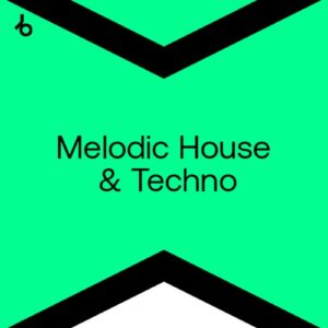 BEATPORT TOP 100 MELODIC HOUSE & TECHNO JUNE 2026