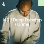 BEATPORT TOP 100 140 & DEEP DUBSTEP & GRIME JUNE 2026