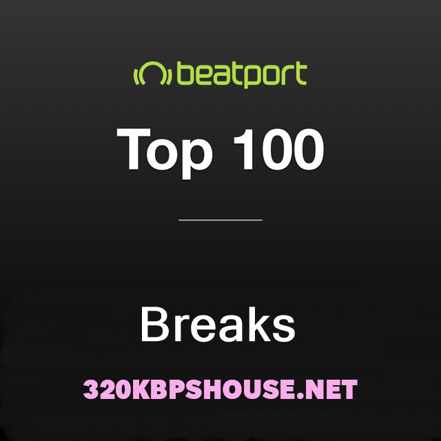BEATPORT TOP 100 BREAKS JUNE 2026