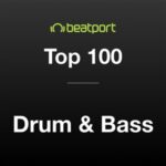 BEATPORT TOP 100 DRUM & BASS JUNE 2026