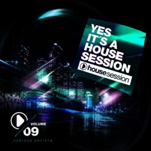VA – Yes, It’s a Housesession, Vol. 9 [RH2COMP3095]
