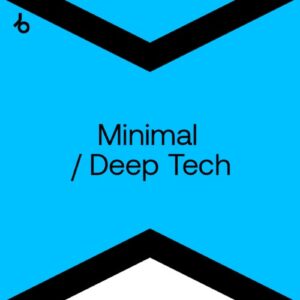 BEATPORT HYPE TOP 100 MINIMAL & DEEP TECH JULY 2026