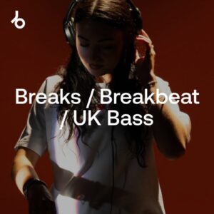 BEATPORT Summer Sounds 2026 Breaks & UK Bass