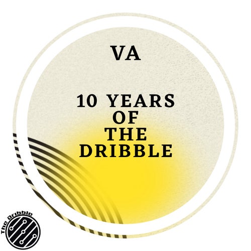 VA – 10 Years Of The Dribble Vol. 3 [THEDRIBBLE054]