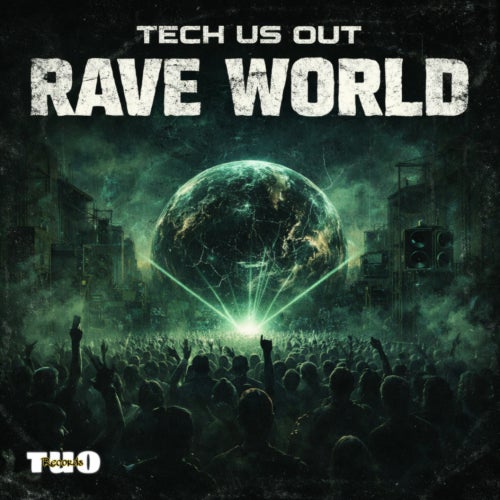 Tech Us Out Rave World Chart
