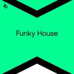 BEATPORT TOP 100 FUNKY HOUSE JULY 2026