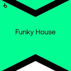 BEATPORT TOP 100 FUNKY HOUSE JULY 2026